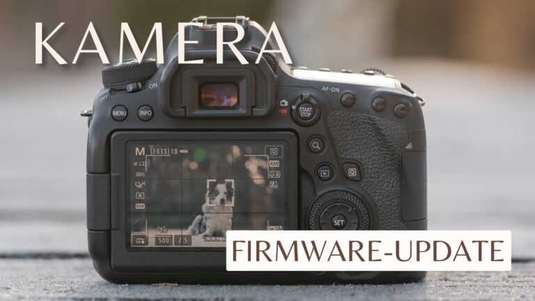 Warum du die Software deiner Kamera regelmäßig updaten solltest